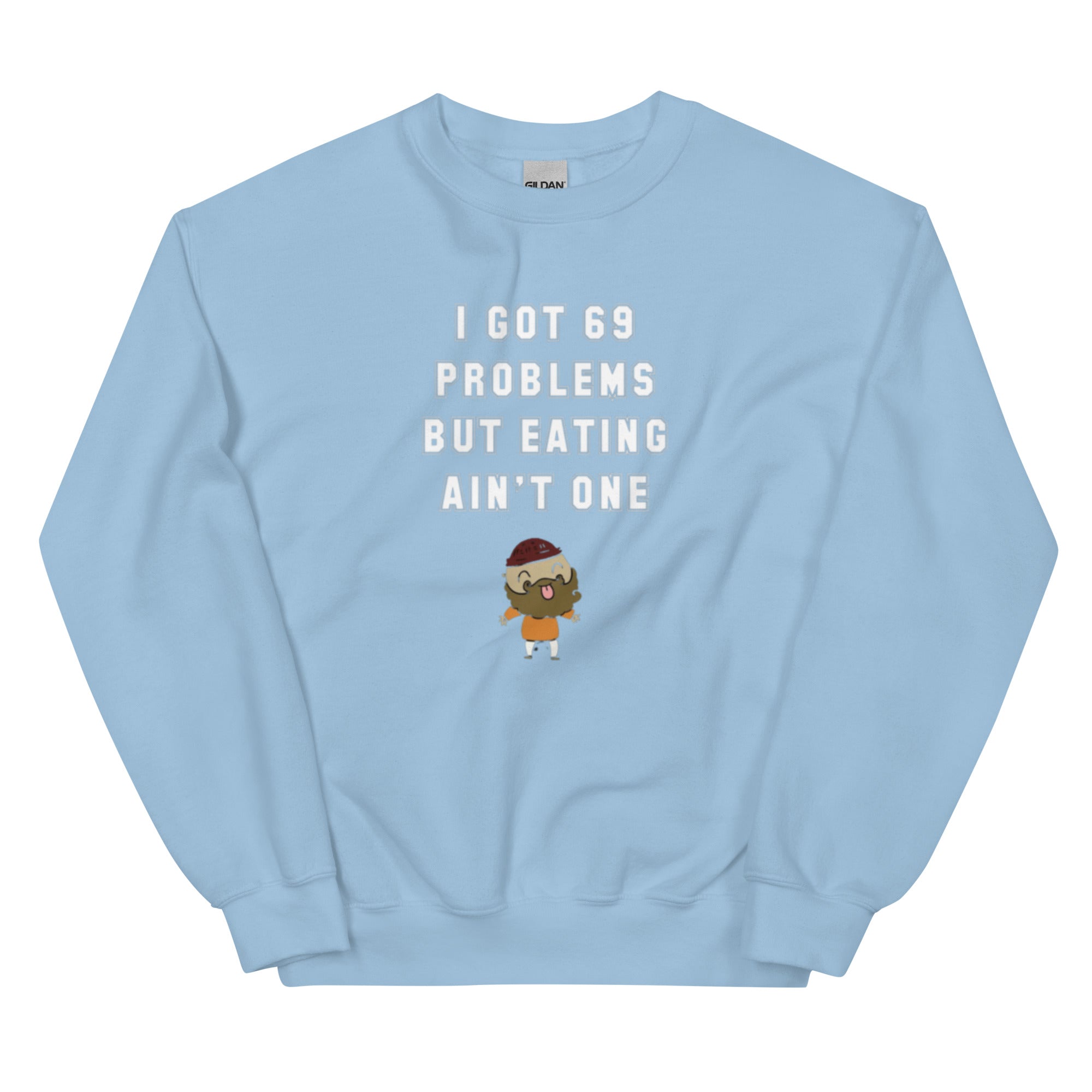 69 Problems Sweatshirt