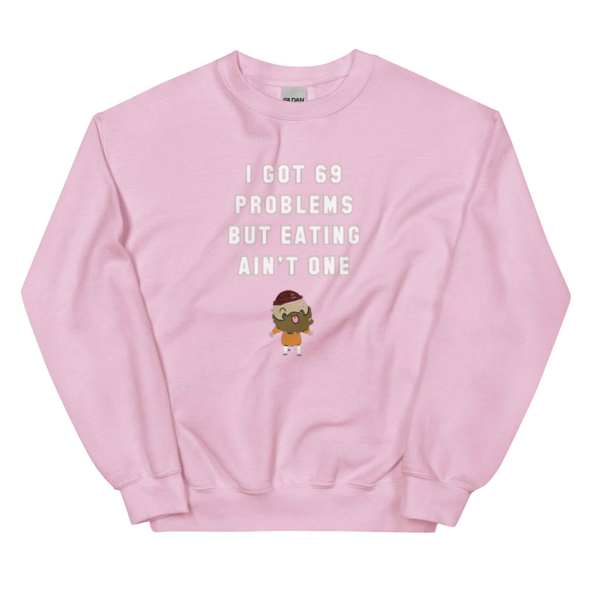 69 Problems Sweatshirt