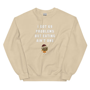 69 Problems Sweatshirt