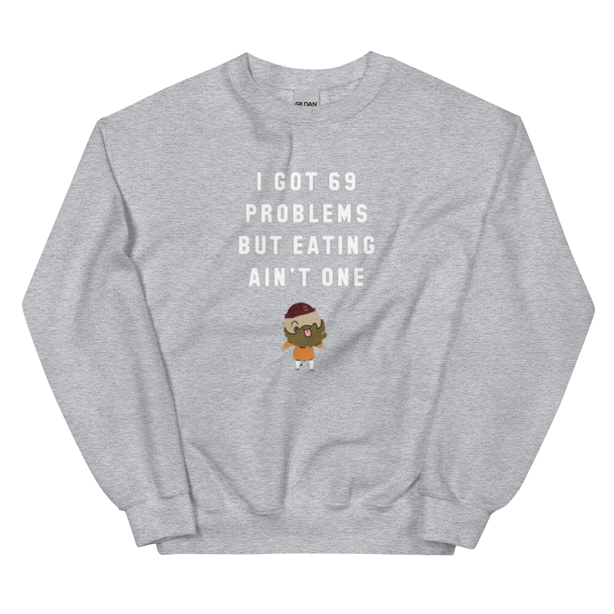 69 Problems Sweatshirt