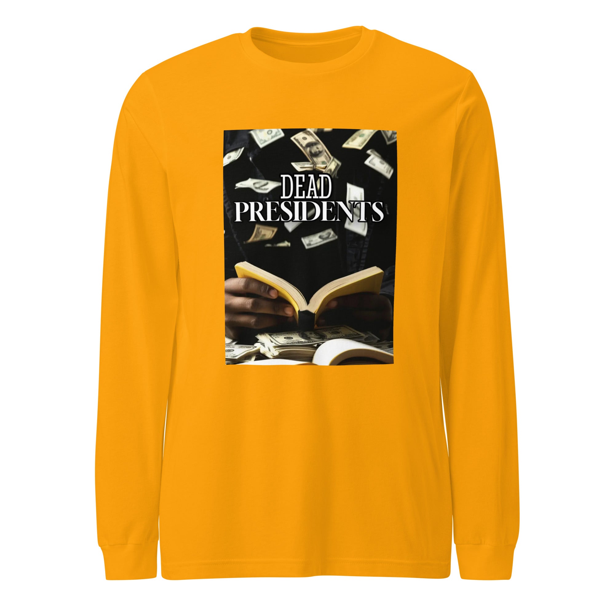 Dead Presidents Long Sleeve Tee