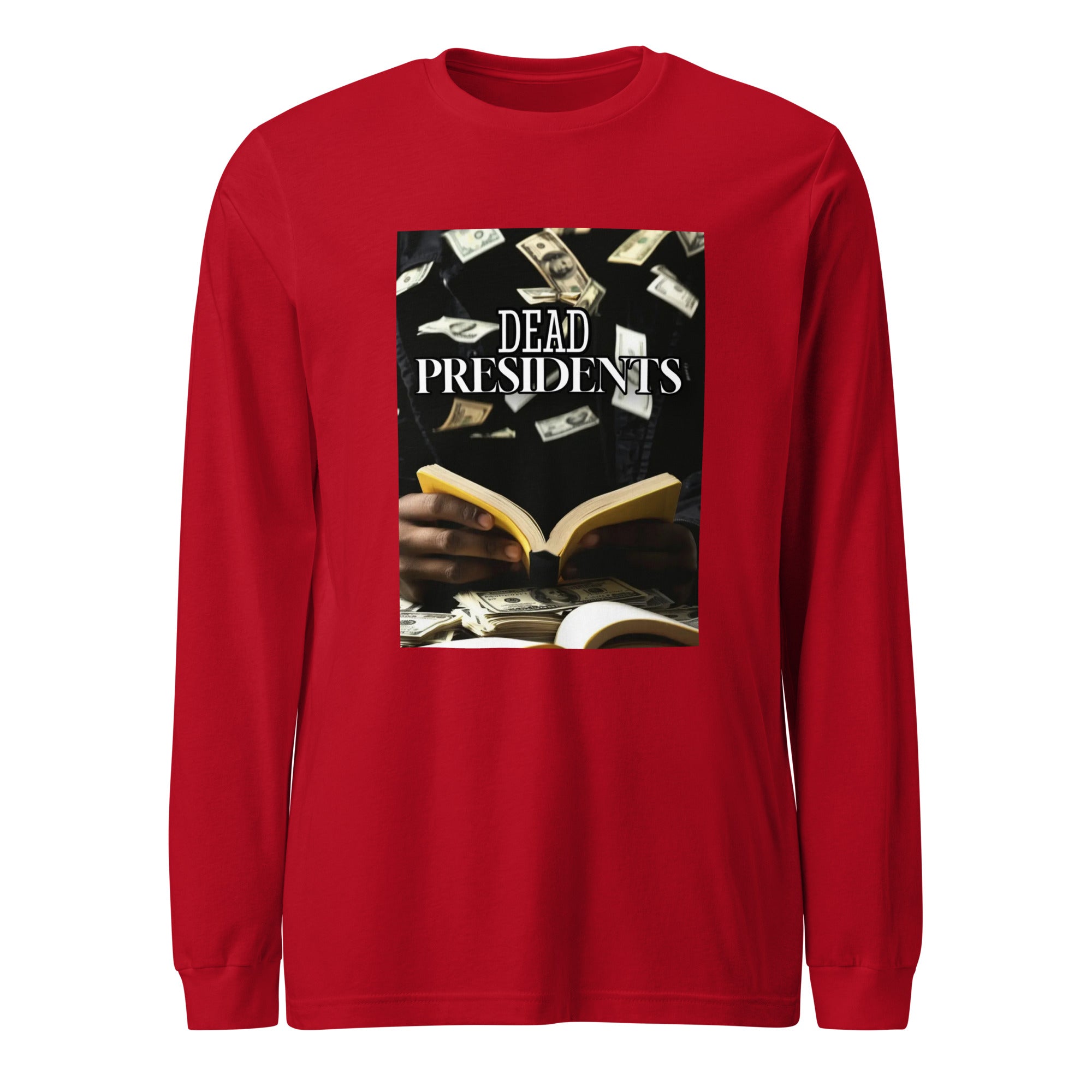 Dead Presidents Long Sleeve Tee