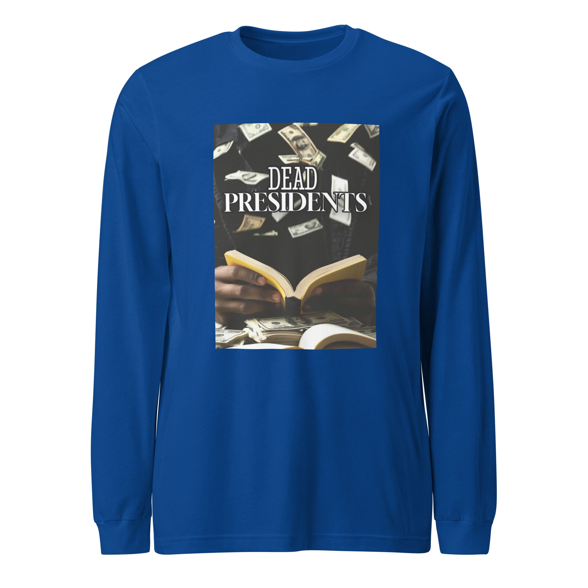 Dead Presidents Long Sleeve Tee