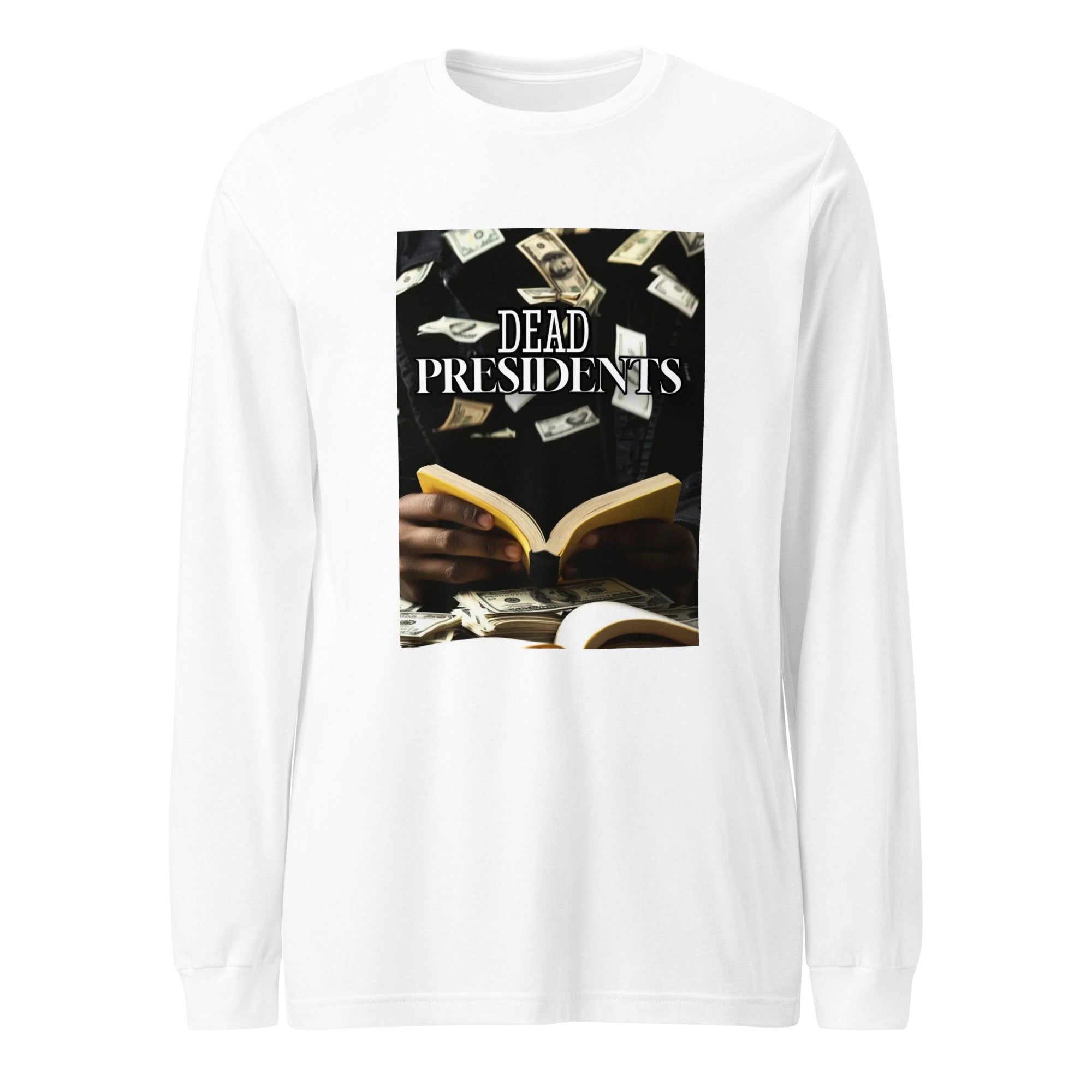 Dead Presidents Long Sleeve Tee